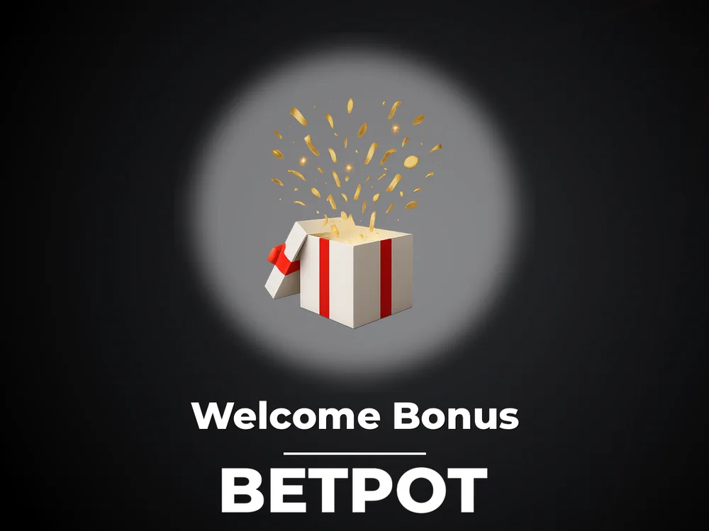 Betpot - Welcome Bonus